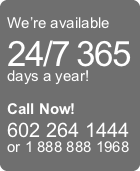 We're available 24/7 365 days a year!